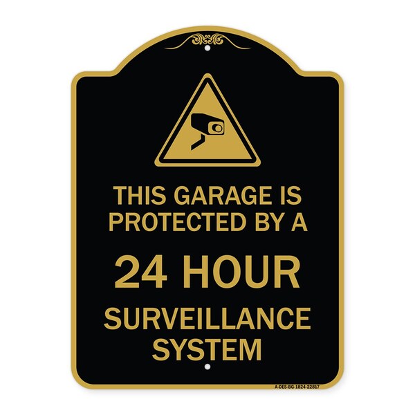 Signmission This Garage Is Protected by 24 Hour Surveillance System, Black & Gold Alum, 18" H, BG-1824-22817 A-DES-BG-1824-22817 - main